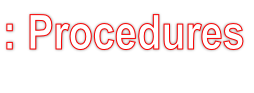 : Procedures