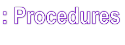 : Procedures