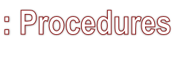: Procedures